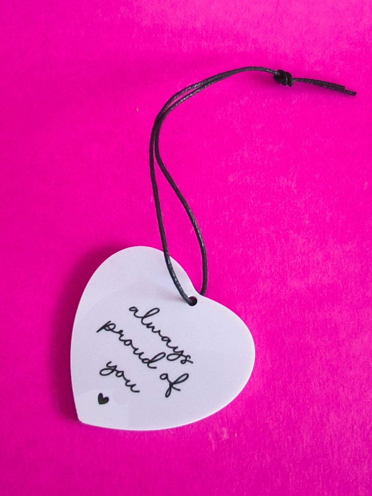 Ornament| Herzanhänger "Always proud of you"